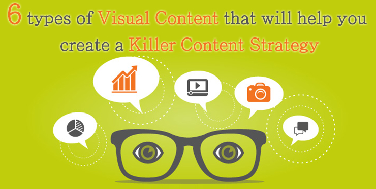 6_types_visual_content_help_create_killer-content_strategy
