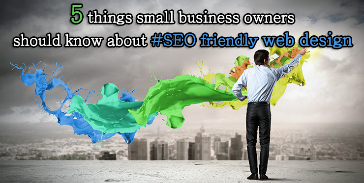 things_small_business_owners_should_know_about_seo_friendly_web_design