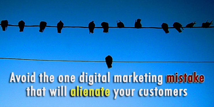 avoid_digital_marketing_mistake_alienate_customers