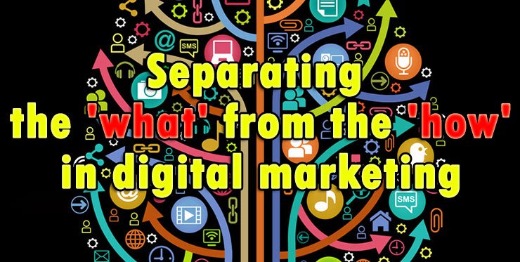 separating_what_from_how_digital_marketing