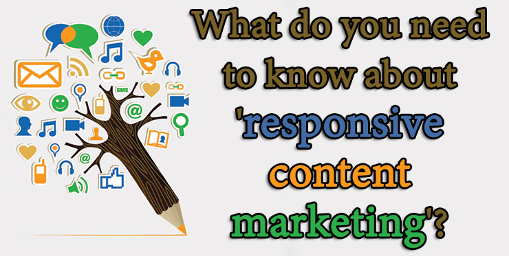 need_know_responsive_content_marketing