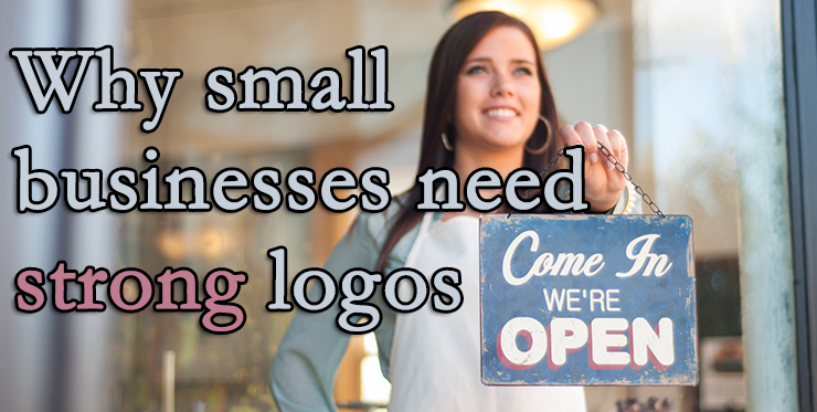 small_businesses_need_strong_logo