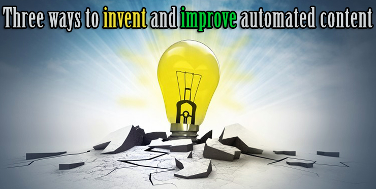 ways_invent_improve_automated_content