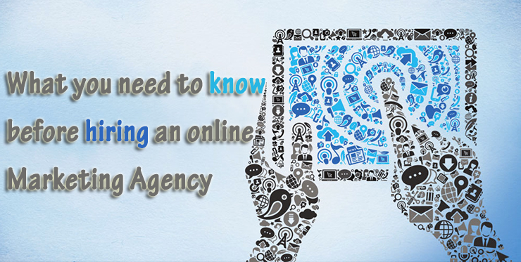 need_know_hiring_online_marketing_agency